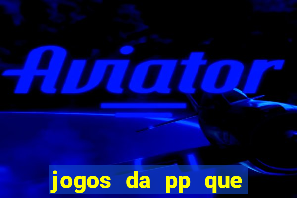 jogos da pp que pagam bem